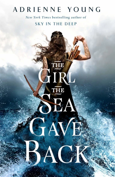 The Girl the Sea Gave Back (Sky and Sea #2) by Adrienne Young