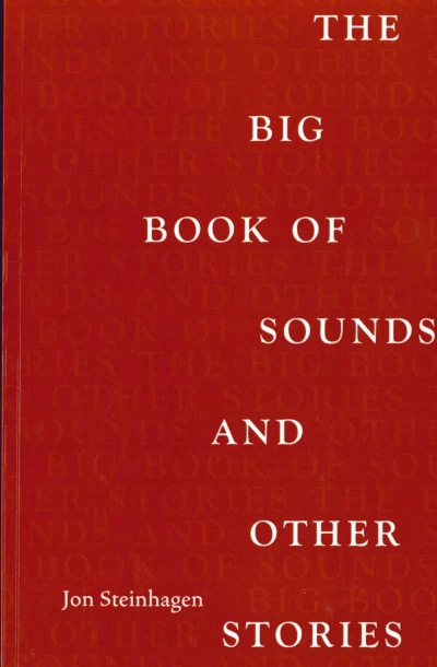 The Big Book of Sound and Other Stories by Jon Steinhagen