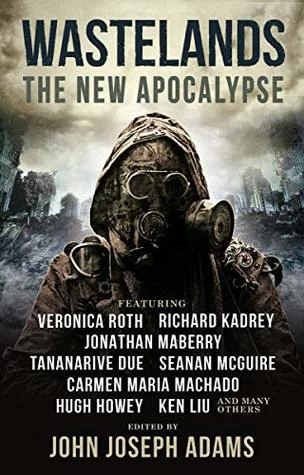 Wastelands: The New Apocalypse (Wastelands #3) by John Joseph Adams