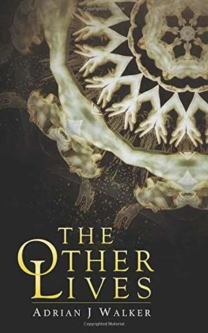 The Other Lives by Adrian J. Walker