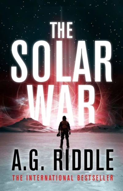 The Solar War (The Long Winter #2) by A. G. Riddle