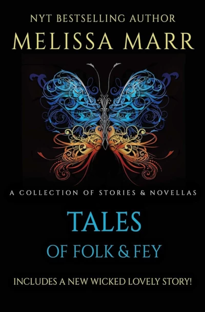 Tales of Folk & Fey (Wicked Lovely) by Melissa Marr