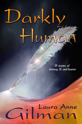 Darkly Human by Laura Anne Gilman
