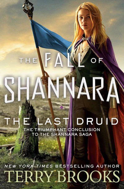 The Last Druid (The Fall of Shannara #4) by Terry Brooks