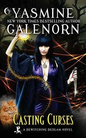 Casting Curses (Bewitching Bedlam #5) by Yasmine Galenorn