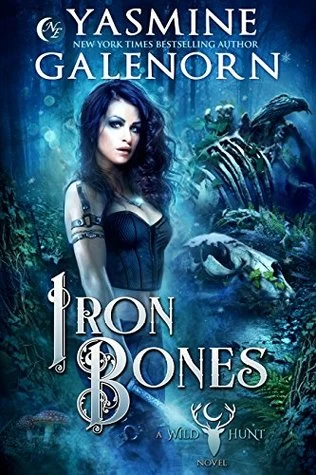 Iron Bones (The Wild Hunt #3) by Yasmine Galenorn