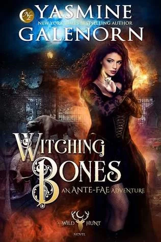 Witching Bones (Ante-Fae Adventure #2) by Yasmine Galenorn