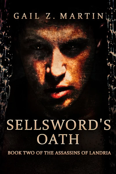 Sellsword's Oath (The Assassins of Landria #2) by Gail Z. Martin