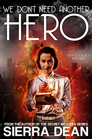 We Don't Need Another Hero by Sierra Dean