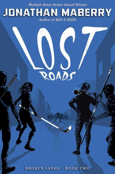 Lost Roads (Broken Lands #2) by Jonathan Maberry