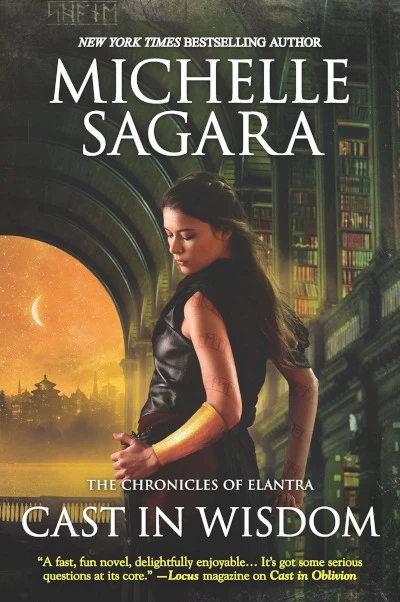 Cast in Wisdom (The Chronicles of Elantra #15) by Michelle Sagara