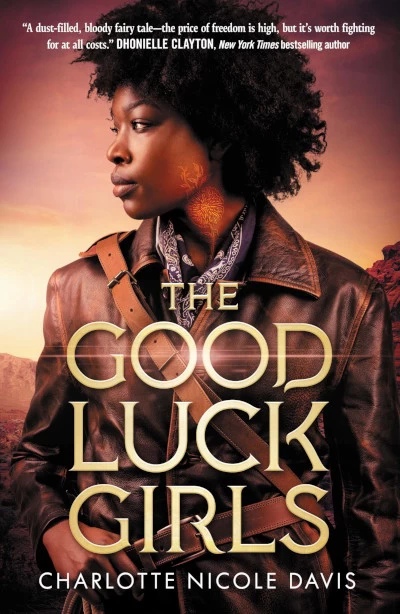 The Good Luck Girls (The Good Luck Girls #1) by Charlotte Nicole Davis