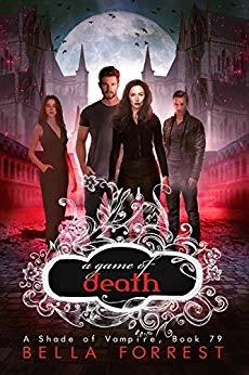 A Game of Death (A Shade of Vampire #79) by Bella Forrest