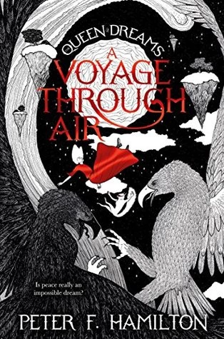 A Voyage Through Air (The Queen of Dreams #3) by Peter F. Hamilton