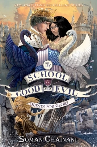 Quests for Glory (The School for Good and Evil #4) by Soman Chainani