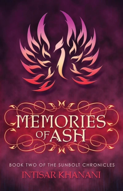 Memories of Ash (The Sunbolt Chronicles #2) by Intisar Khanani
