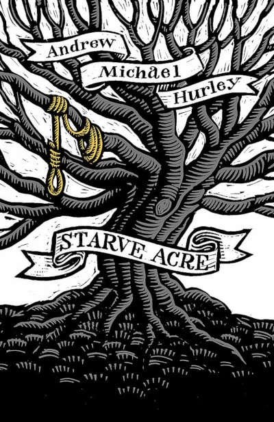 Starve Acre by Andrew Michael Hurley