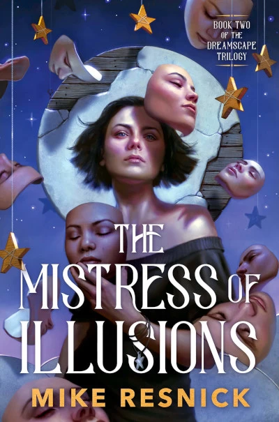 The Mistress of Illusions (The Dreamscape Trilogy #2) by Mike Resnick