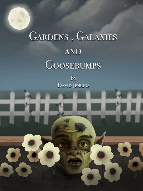 Gardens, Galaxies and Goosebumps