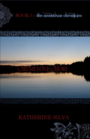 Memento Mori (The Monstrum Chronicles #3) by Katherine Silva