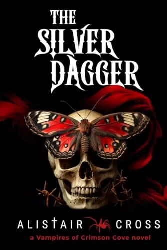 The Silver Dagger (The Vampires of Crimson Cove #2) by Alistair Cross