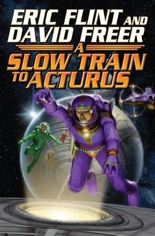 Slow Train to Arcturus by Eric Flint, Dave Freer