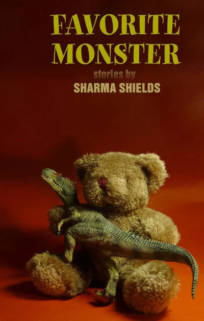Favorite Monster by Sharma Shields