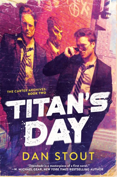 Titan's Day (Carter Archives #2) by Dan Stout