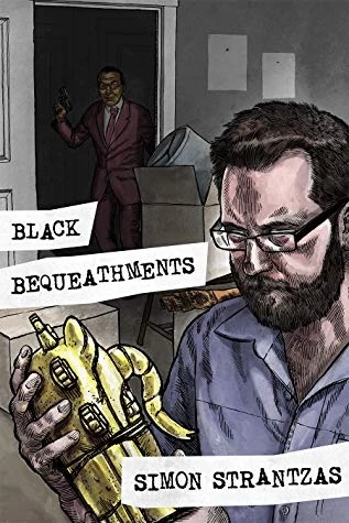 Black Bequeathments by Simon Strantzas