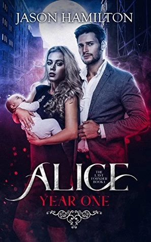 Year One (Alice: The Last Founder #1) by Jason Hamilton