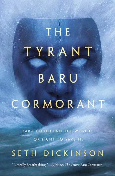 The Tyrant Baru Cormorant (The Masquerade #3) by Seth Dickinson