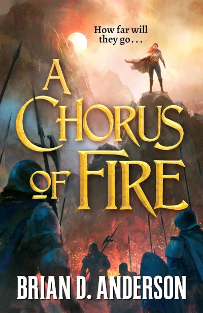 A Chorus of Fire (The Sorcerer's Song #2) by Brian D. Anderson