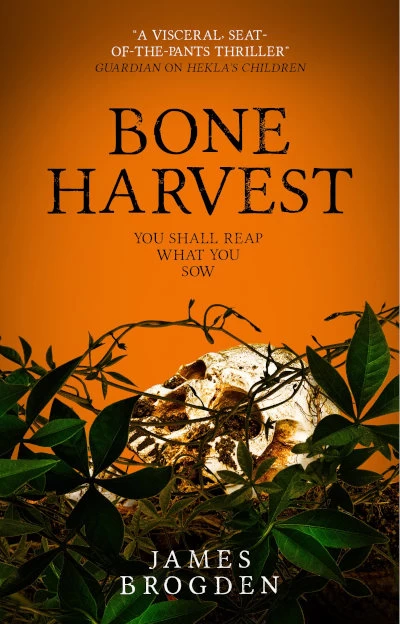 Bone Harvest by James Brogden