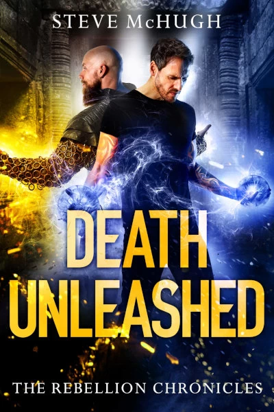 Death Unleashed (The Rebellion Chronicles #2) by Steve McHugh