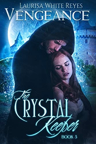 Vengeance (The Crystal Keeper #3) by Laurisa White Reyes