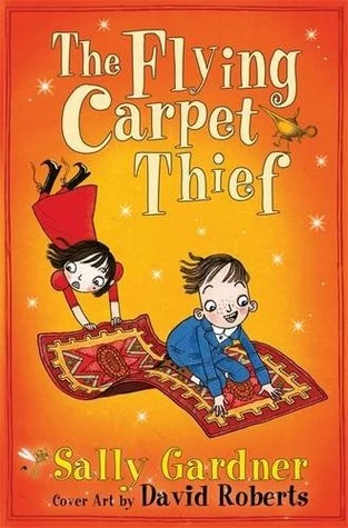 The Magic Carpet Thief (Wings & Co #5) by Sally Gardner