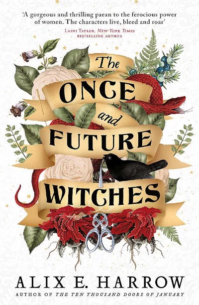 The Once and Future Witches by Alix E. Harrow