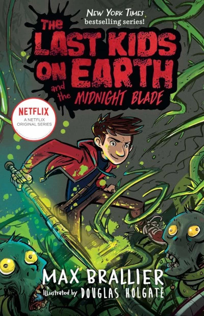 The Last Kids on Earth and the Midnight Blade (The Last Kids on Earth #5) by Max Brallier