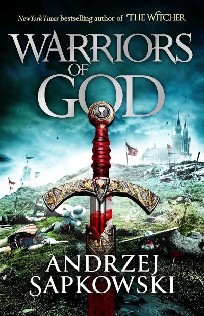 Warriors of God (The Hussite Trilogy #2) by Andrzej Sapkowski