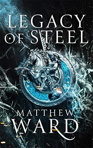 Legacy of Steel (The Legacy Trilogy #2) by Matthew Ward