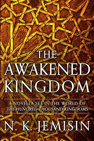 The Awakened Kingdom (The Inheritance Trilogy) by N. K. Jemisin