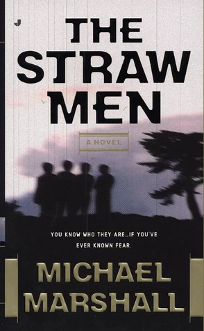 The Straw Men (The Straw Men #1) by Michael Marshall