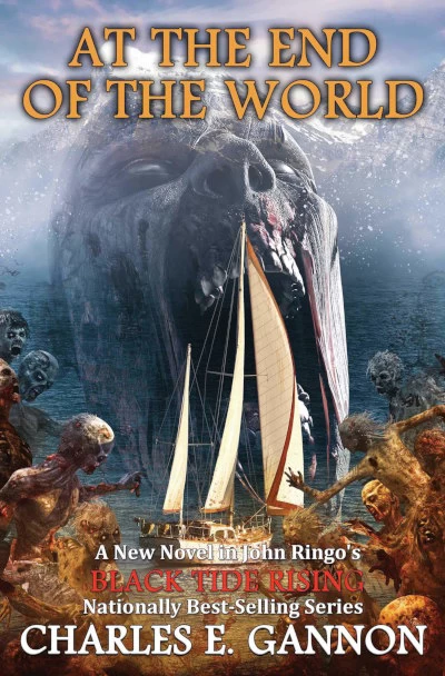 At the End of the World (Black Tide Rising #7) by Charles E. Gannon
