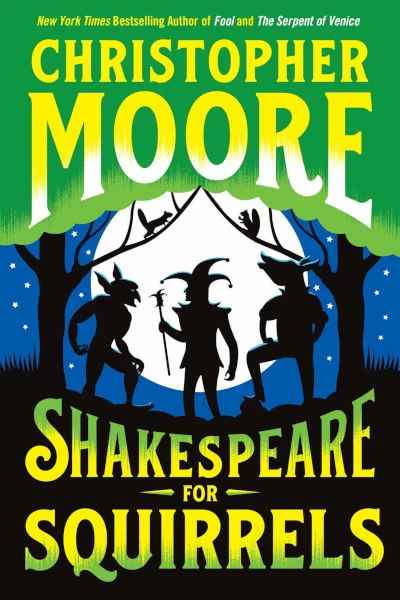 Shakespeare for Squirrels by Christopher Moore