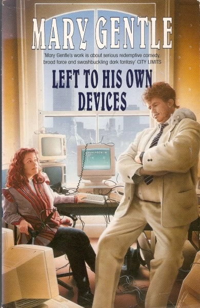 Left to His Own Devices (White Crow #3) by Mary Gentle