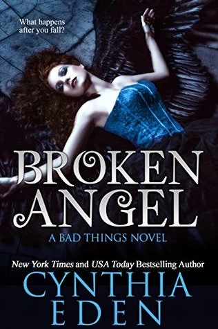 Broken Angel (Bad Things #4) by Cynthia Eden