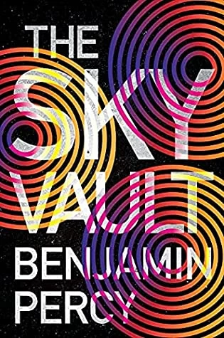 The Sky Vault (The Comet Cycle #3) by Benjamin Percy