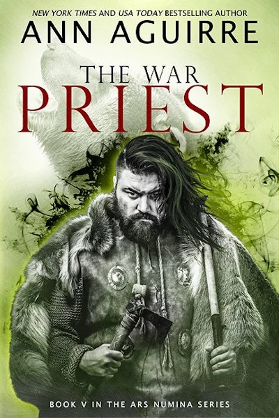 The War Priest (Ars Numina #5) by Ann Aguirre