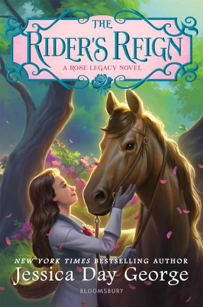 The Rider's Reign (The Rose Legacy #3) by Jessica Day George