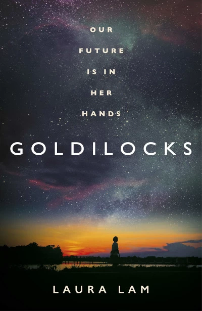 Goldilocks by Laura Lam